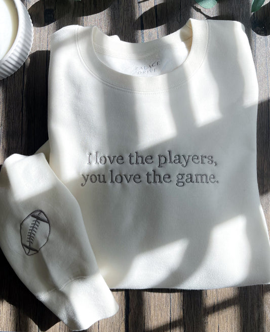 I Love The Players Crewneck Sweatshirt