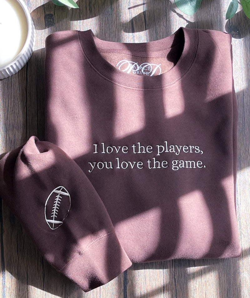 I Love The Players Crewneck Sweatshirt